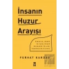 İnsanın Huzur Arayışı