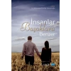 İNSANLAR BAŞAKLARA BENZER