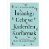 İnsanlığı Cebr ve Kaderden Kurtarmak