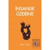 İnsanlık Üzerine