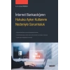 İnternet Bankacılığının Hukuka Aykırı Kullanımı Nedeniyle Sorumluluk