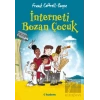 İnterneti Bozan Çocuk