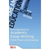 Introduction to Academic Essay Writing From Theory to Practice