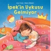 İpekin Uykusu Gelmiyor