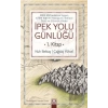 İpek Yolu Günlüğü (1. Kitap)