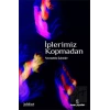 İplerimiz Kopmadan