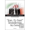 İran Ey İran! Teranelerinin Acı Sonu
