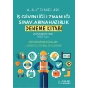 İŞ GÜVENLİĞİ UZMANLIĞI SINAVLARINA HAZIRLIK DENEME KİTABI
