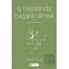 İş Hayatında Başarılı Olmak  İçin İş Hayatının Kuralları