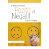 İş Hayatında POZİTİF VE NEGATİF DAVRANIŞLAR