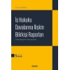İş Hukuku Davalarına İlişkin Bilirkişi Raporları