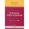 İş Hukuku Toplu İlişkiler Güncellenmiş