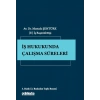 İş Hukukunda Çalışma Süreleri