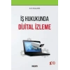 İş Hukukunda Dijital İzleme