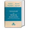 İş Kazası Ve Meslek Hastalığı - Mesut Balcı - Birol Soner - Bahri Aydoğan - Ahmet Yener