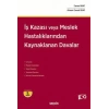 İş Kazası veya Meslek Hastalıklarından<br />Kaynaklanan Davalar
