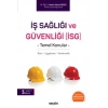 İş Sağlığı ve Güvenliği (İSG) Temel Konular Teori – Uygulama – Yönetmelik
