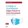 İş Sağlığı ve Güvenliğinden Doğan <br />Hukuki ve Cezai Sorumluluk (Yargı Kararları ve İlgili Mevzuat)