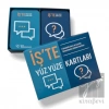 İşte Yüz Yüze Kartları