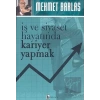 İş ve Siyaset Hayatında Kariyer Yapmak
