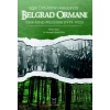 İşgal Ordularının Kıskacında Belgrad Ormanı Talan-Tahrip-Mücadele (1919-1923)