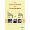 Isı, Termodinamik ve İstatistik Fizik