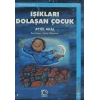 Işıkları Dolaşan Çocuk