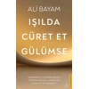 Işılda, Cüret Et, Gülümse