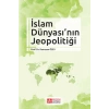 İslam Dünyası’nın Jeopolitiği