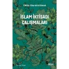 İSLAM İKTİSADI ÇALIŞMALARI - Studies in Islamic Economics