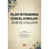 İSLAM İKTİSADINDA GÜNCEL KONULAR - Teori ve Uygulama