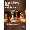 İslamcılık ve Din Politikaları 4. Basım