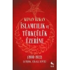 İslamcılık ve Türkçülük Üzerine (1908-1922)