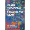 İslami Psikanaliz ve Psikanalitik İslam