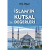 İslam’ın Kutsal Değerleri