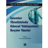 İşlemler Yönetiminde Güncel Yaklaşımlar: Seçme Yazılar - Hasan Kürşat Güleş - Dr. Vural Çağlıyan