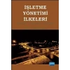 İŞLETME YÖNETİMİ İLKELERİ / Kavramlar - Uygulamalar - Yaklaşımlar