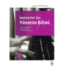İşletmeciler İçinYönetim Bilimi Temel Kavramlar, Kuramlar ve İlkeler