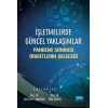 İŞLETMELERDE GÜNCEL YAKLAŞIMLAR: Pandemi Sonrası Örgütlerin Geleceği