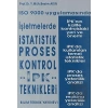 ISO 9000 Uygulamasında İşletmelerde İstatistik Proses Kontrol İPK - Teknikleri
