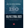 ISO/IEC 27001:2022 - Bilgi Güvenliği Yönetim Sistemi Uygulayıcılarına/Denetçilerine Yönelik El Rehberi ve Vaka Örnekleri