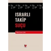 Israrlı Takip Suçu