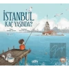 İstanbul Kaç Yaşında?