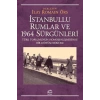 İstanbullu Rumlar ve 1964 Sürgünleri