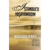 İstanbul’u Yaşayamadım