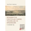 İstanbul’un Unutulan Tarihi, Tılsımları ve Efsaneleri