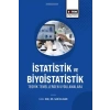 İstatistik ve Biyoistatistik: Teorik Temellerden Uygulamalara