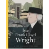 İşte Frank Lloyd Wright
