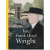 İşte Frank Lloyd Wright