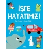 İşte Hayatımız!